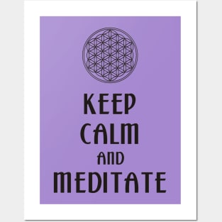 Keep Calm And Meditate - Flower Of Life 1 Posters and Art